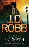 BORN IN DEATH (REISSUE):ROBB, J. D. ISBN13: 9780749957476 ISBN10: 0749957476 for USD 23.11
