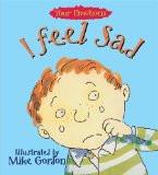 YOUR EMOTIONS: I FEEL SAD:MOSES, BRIAN ISBN13: 9780750214063 ISBN10: 0750214066 for USD 15.3