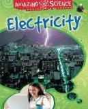 AMAZING SCIENCE: ELECTRICITY:HEWITT, SALLY ISBN13: 9780750280563 ISBN10: 0750280565 for USD 15.3