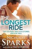 THE LONGEST RIDE (A FORMAT):SPARKS, NICHOLAS ISBN13: 9780751549973 ISBN10: 0751549975 for USD 17.2