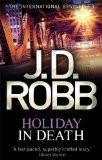 HOLIDAY IN DEATH (REISSUE):ROBB, J. D. ISBN13: 9780751552775 ISBN10: 0751552771 for USD 22.54