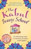 THE KABUL BEAUTY SCHOOL:RODRIGUEZ, DEBORAH ISBN13: 9780751555769 ISBN10: 0751555762 for USD 20.1