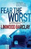 FEAR THE WORST:BARCLAY, LINWOOD ISBN13: 9780752883359 ISBN10: 0752883356 for USD 20.07