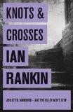 KNOTS AND CROSSES (REISSUES):RANKIN, IAN ISBN13: 9780752883533 ISBN10: 0752883534 for USD 16.7