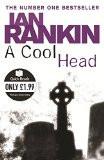 A COOL HEAD (QUICK READS):RANKIN, IAN ISBN13: 9780752884493 ISBN10: 0752884492 for USD 11.75