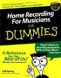 Home Recording For Musicians For Dummies By Jeff Strong, PB ISBN13: 9780764516344 ISBN10: 764516345 for USD 46.55