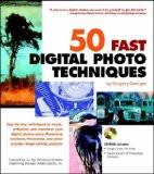50 Fast Digital Photo Techniques By Gregory Georges, PB ISBN13: 9780764535789 ISBN10: 764535781 for USD 51.41