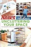 Learning Annex Presents Uncluttering Your Space By The Learning Annex, PB ISBN13: 9780764541452 ISBN10: 764541455 for USD 29.52