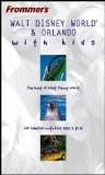 Frommer'S Walt Disney World & Orlando With Kids By Jim Tunstall, PB ISBN13: 9780764544996 ISBN10: 764544993 for USD 36.84