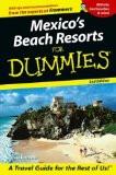 Mexico'S Beach Resorts For Dummies By David Baird, PB ISBN13: 9780764557811 ISBN10: 764557815 for USD 50.57