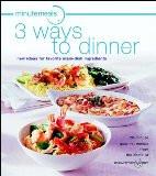 3 Ways To Dinner By Evie Righter, PB ISBN13: 9780764566097 ISBN10: 764566091 for USD 27.01