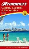 Frommer'S Cancun, Cozumel And The Yucatan 2003 By David Baird, PB ISBN13: 9780764566592 ISBN10: 764566598 for USD 35.52