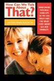 How Can We Talk About That By Jane Divita Woody, PB ISBN13: 9780787959142 ISBN10: 787959146 for USD 51.52