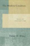 The Modern Condition By Dennis Hume Wrong, PB ISBN13: 9780804732413 ISBN10: 804732418 for USD 40.09