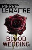 BLOOD WEDDING:LEMAITRE, PIERRE ISBN13: 9780857057105 ISBN10: 0857057103 for USD 16.32
