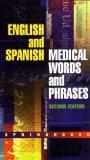 English And Spanish Medical Words And Phrases By Karen Diamond, PB ISBN13: 9780874349610 ISBN10: 874349613 for USD 48.29