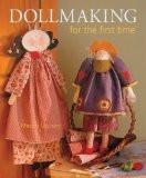 Dollmaking For The First Time By Miriam Gourley, PB ISBN13: 9781402734595 ISBN10: 140273459X for USD 18.23