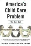 America'S Child Care Problem By Suzanne Wiggans Helburn, PB ISBN13: 9781403962119 ISBN10: 1403962111 for USD 39.11