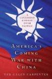America'S Coming War With China BY Ted Galen Carpenter, HB ISBN13: 9781403968418 ISBN10: 1403968411 for USD 46.6