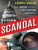 Scandal BY Lanny J. Davis, HB ISBN13: 9781403974952 ISBN10: 1403974950 for USD 52.06