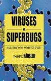 Viruses Vs. Superbugs BY Thomas Hausler, HB ISBN13: 9781403987648 ISBN10: 1403987645 for USD 58.79