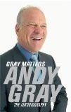 Gray Matters BY Andy Gray, HB ISBN13: 9781405046244 ISBN10: 1405046244 for USD 57.82
