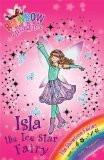 THE SHOWTIME FAIRIES: 105: ISLA THE ICE STAR FAIRY:MEADOWS, DAISY ISBN13: 9781408312926 ISBN10: 1408312921 for USD 12.42