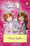 SECRET KINGDOM: 34: PIXIE SPELL:BANKS, ROSIE ISBN13: 9781408340103 ISBN10: 1408340100 for USD 12.42