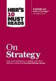 HBR's 10 Must Reads: On Strategy (Harvard Business Review Must Reads) Paperback – 7 Feb 2011
by HBR (Author) ISBN13: 9781422157985 ISBN10: 1422157989 for USD 29.47