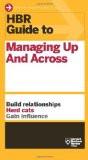 HBR Guide to Managing up and Across Paperback – 15 Jan 2013
by HBR (Author) ISBN13: 9781422187609 ISBN10: 1422187608 for USD 21.16