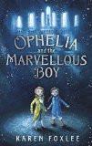 Ophelia and the Marvelous Boy By Karen Foxlee, Paperback ISBN13: 9780715643051 ISBN10: 715643053 for USD 15.07