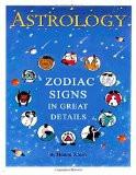 Astrology: Zodiac Signs in Great Details Paperback  Import, 25 Sep 2015
by Hanne Klein  (Author) ISBN13: 9781518632587 ISBN10: 1518632580 for USD 22.39