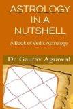 Astrology in a Nutshell Paperback  Import, 25 May 2016
by Gaurav Agrawal  (Author) ISBN13: 9781533353962 ISBN10: 1533353964 for USD 23.7