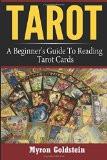 Tarot: A Beginner's Guide to Reading Tarot Cards: Volume 1 (Tarot, Tarot Card Decks, Tarot Deck) Paperback – Import, 16 Mar 2017by Myron Goldstein ISBN13:9781544719887 ISBN10:1544719884 for USD 27