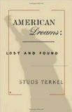 American Dreams By Studs Terkel, PB ISBN13: 9781565845459 ISBN10: 1565845455 for USD 46.41