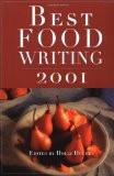 Best Food Writing 2001 By Holly Hughes, PB ISBN13: 9781569245774 ISBN10: 1569245770 for USD 36.04