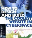 How To Design And Build The Coolest Web Site In Cyberspace By Jerry Glenwright, PB ISBN13: 9781586637132 ISBN10: 1586637134 for USD 37.13