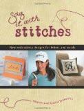 Say It With Stiches By Sharon Jankowicz, PB ISBN13: 9781589232709 ISBN10: 1589232704 for USD 32.54