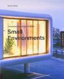 Small Environments By Yenna Chan, PB ISBN13: 9781592535033 ISBN10: 1592535038 for USD 42.89