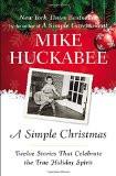 A Simple Christmas Paperback  1 Nov 2012   Mike Huckabee ISBN13: 9781595230980 ISBN10:159523098X for USD 16.9
