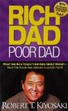 Rich Dad Poor Dad: What the Rich Teach Their Kids About Money That the Poor and Middle Class Do Not! Mass Market Paperback  1 Sep 2011 Robert T. Kiyosaki ISBN13: 9781612680019 ISBN10: 1612680011 for USD 15.5