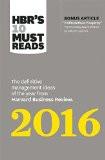HBR's 10 Must Reads 2016: The Definitive Management Ideas of the Year from Harvard Business Review Paperback – 21 Dec 2015
by Harvard Business Review (Author) ISBN13: 9781633690806 ISBN10: 1633690806 for USD 24.25