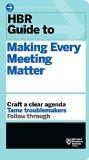 HBR Guide to Making Every Meeting Matter (HBR Guide Series) Paperback – 29 Mar 2017
by Harvard Business Review  (Author) ISBN13: 9781633692176 ISBN10: 1633692175 for USD 19.61
