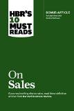 HBR's 10 Must Reads on Sales (With Bonus Interview of Andris Zoltners) (HBR's 10 Must Reads) Paperback – 26 May 2017
by Harvard Business Review (Author) ISBN13: 9781633693272 ISBN10: 1633693279 for USD 24.51