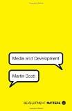 Media And Development By Scott Martin, PB ISBN13: 9781780325507 ISBN10: 1780325509 for USD 36.11