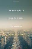 Human Rights And The Uses Of History BY Samuel Moyn, HB ISBN13: 9781781682630 ISBN10: 1781682631 for USD 39.62
