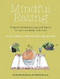 Mindful Eating By Rachel Bartholomew, Paperback ISBN13: 9780715643051 ISBN10: 715643053 for USD 32.76