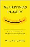 The Happiness Industry by Dr William Davies, PB ISBN13: 9781784782726 ISBN10: 1784782726 for USD 29.81