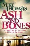 Ash and Bones By Mike Thomas, Paperback ISBN13: 9780715643051 ISBN10: 715643053 for USD 23.43