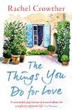The Things You Do for Love By Rachel Crowther, Paperback ISBN13: 9780715643051 ISBN10: 715643053 for USD 28.03